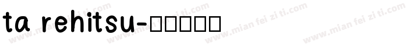 ta rehitsu字体转换